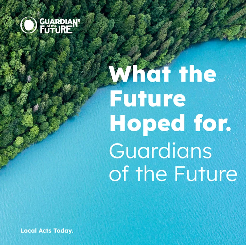 Guardians of the Future — What the Future Hoped for, over an aerial photograph of a forest and lake